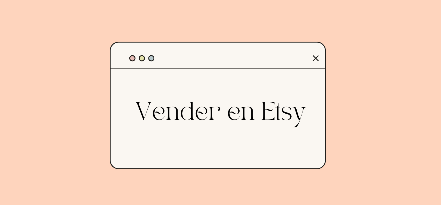 Vender en etsy sin ser autónomo – Writeres
