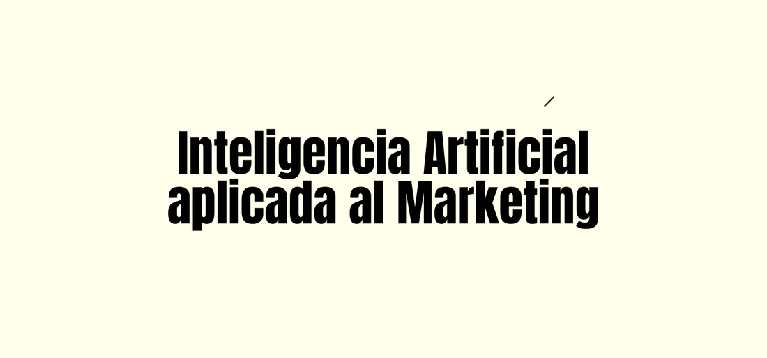 Inteligencia artificial aplicada al marketing