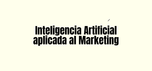 Inteligencia Artificial aplicada al Marketing