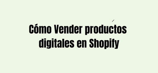 Vender productos digitales en Shopify