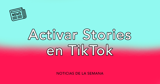 Como activar las historias en TikTok