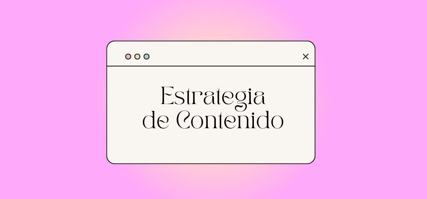 Como Hacer Una Buena Estrategia De Contenido - Guía Completa Y Ejemplo ...