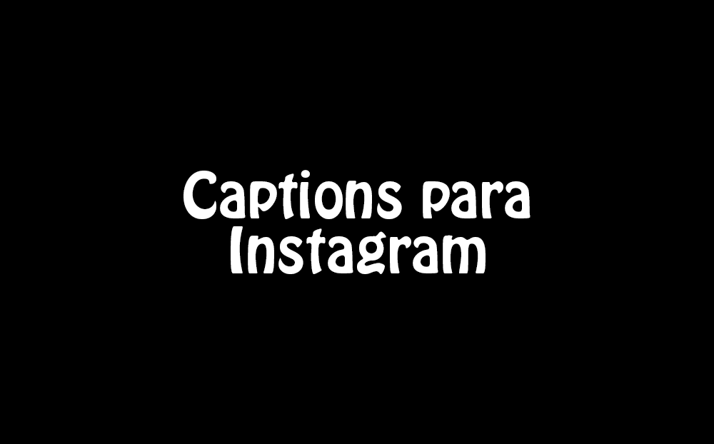 Qué poner en las fotos de instagram [frases e ideas]