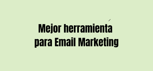 Mejor herramienta de Email Marketing para empezar
