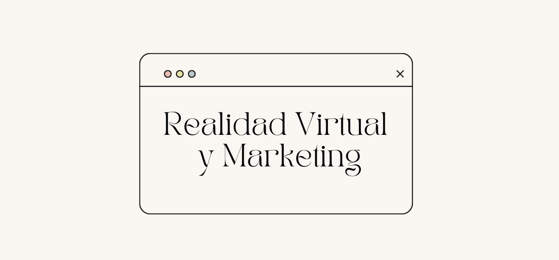 Qué es la realidad virtual en el marketing