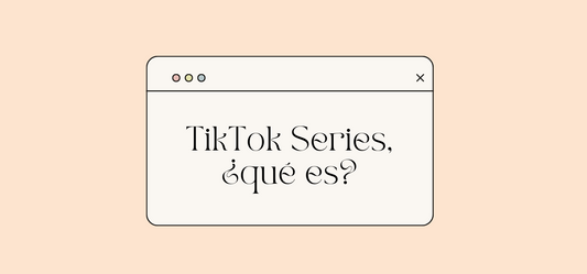 Tiktok series que es y como funciona